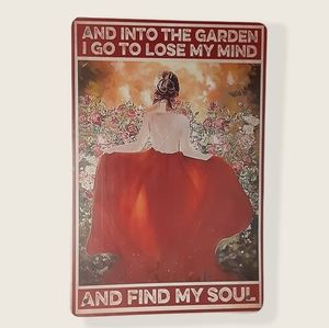Into the Garden I go tin wall decor
